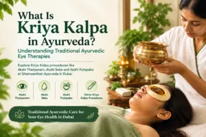 Kriya Kalpa in Ayurveda and Ayurvedic treatment in Dubai