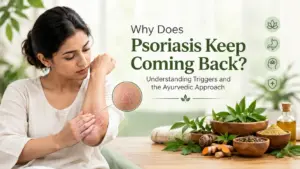 Why does psoriasis keep coming back? Ayurvedic psoriasis treatment in Dubai